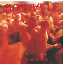 Face Value - Kick It Over