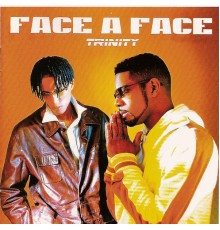 Face à Face - Trinity