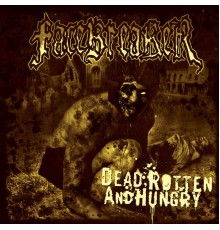 Facebreaker - Dead, Rotten And Hungry