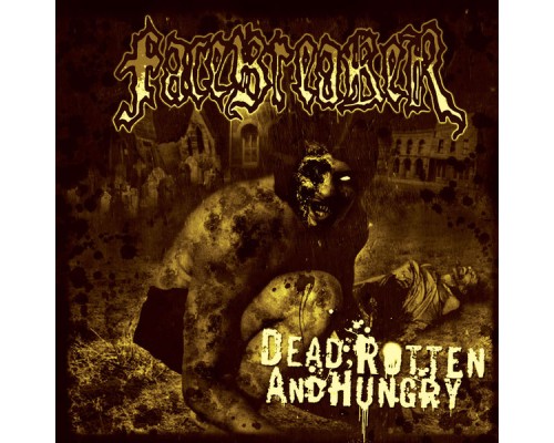 Facebreaker - Dead, Rotten And Hungry