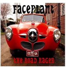 Faceplant - The Road Rager