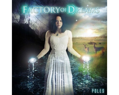 Factory Of Dreams - Poles