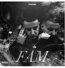 Fade - FAM