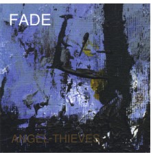 Fade - Angel-Thieves