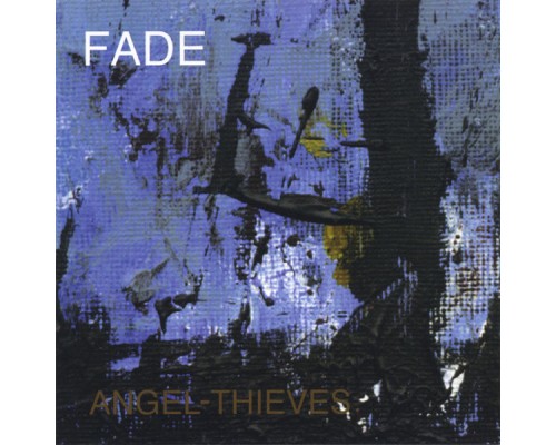 Fade - Angel-Thieves