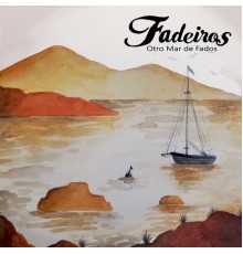 Fadeiros - Otro Mar de Fados