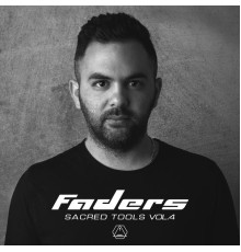 Faders - Sacred Tools, Vol. 4