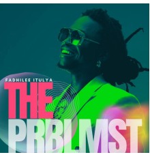 Fadhilee Itulya - THE PROBLEMIST