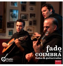 Fado ao Centro & João Farinha - Fado de Coimbra: Fados e Guitarradas, Vol. 2