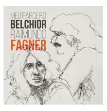 Fagner - Meu Parceiro Belchior