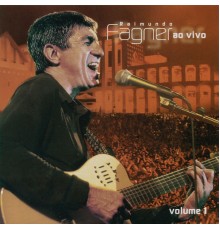 Fagner - Fagner Ao Vivo, Vol. 1 (Ao Vivo)