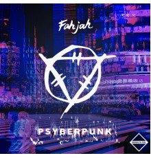 Fahjah - Psyberpunk