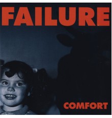 Failure - Comfort