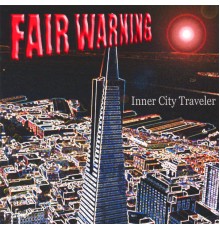 Fair Warning - Inner City Traveler