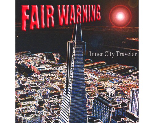 Fair Warning - Inner City Traveler