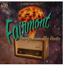 Fairmont - Songs from the Radio