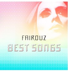 Fairouz - Best Songs