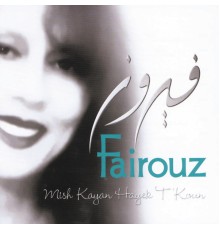 Fairuz - Mish Kayan Hayek T'Koun