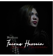 Fairuz Hussein - Definisi