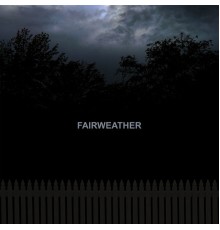 Fairweather - Fairweather