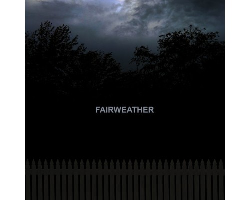 Fairweather - Fairweather