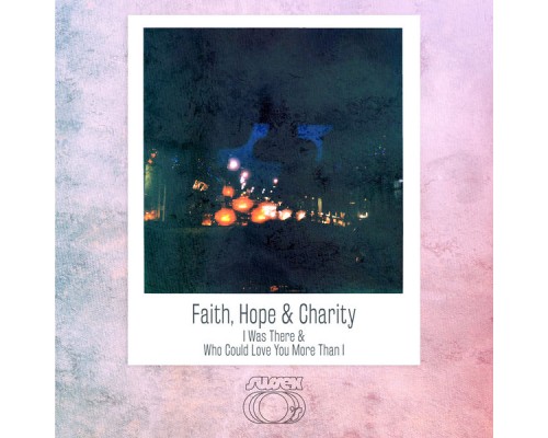 Faith, Hope & Charity - I Was There