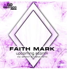 Faith Mark - Upcoming Storm