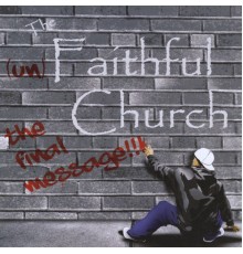 Faithful Church - The Final Message