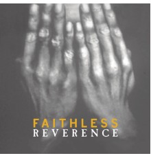 Faithless - Reverence / Irreverence