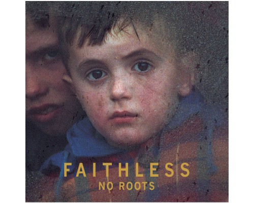 Faithless - No Roots