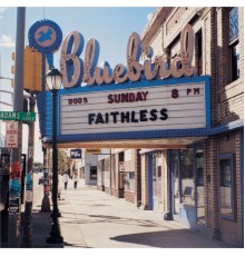 Faithless - Sunday 8pm