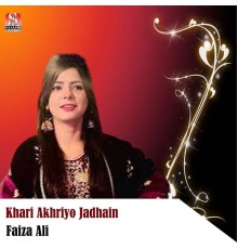 Faiza Ali - Khari Akhriyo Jadhain