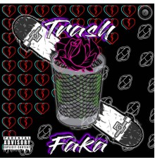 Faka - Trash (Mixtape)