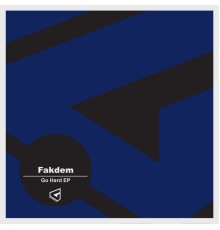 Fakdem - Go Hard (Original Mix)