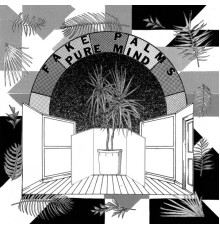 Fake Palms - Pure Mind