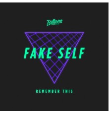 Fake Self - Remember This EP