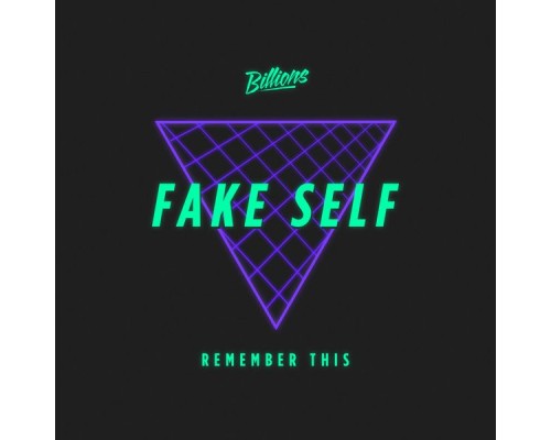 Fake Self - Remember This EP