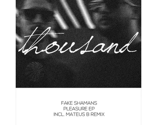 Fake Shamans - Pleasure