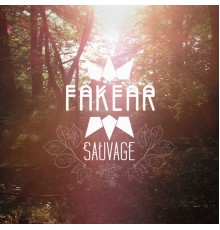 Fakear - Sauvage