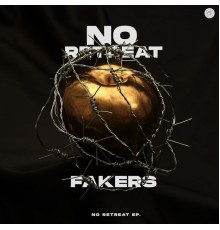 Fakers - No Retreat