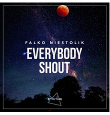 Falko Niestolik - Everybody Shout