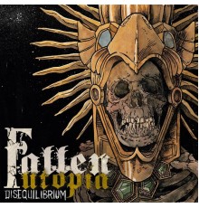 Fallen Utopia - Disequilibrium