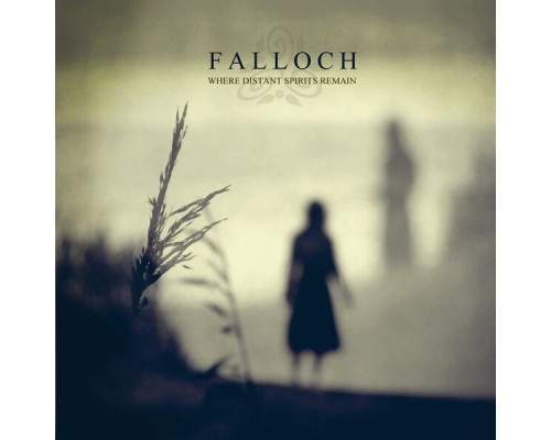 Falloch - Where Distant Spirits Remain