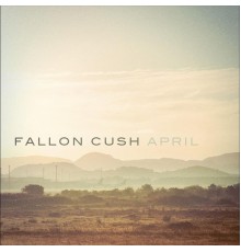 Fallon Cush - April