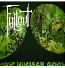 Fallout - Post Nuclear Gods