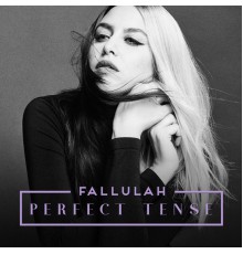 Fallulah - Perfect Tense