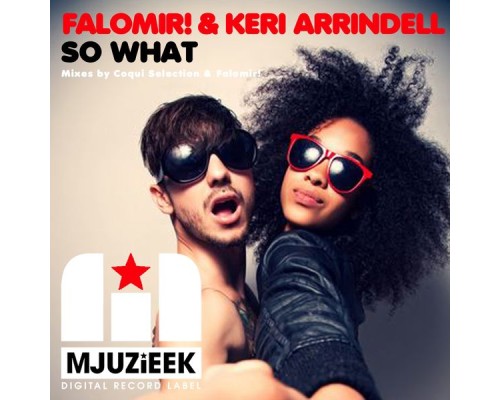 Falomir! & Keri Arrindell - So What