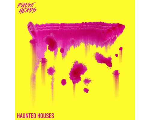 False Heads - Haunted Houses