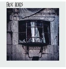 False Heads - Gutter Press