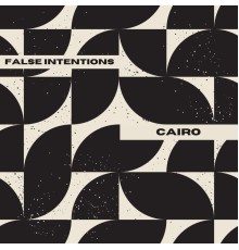 False Intentions - Cairo